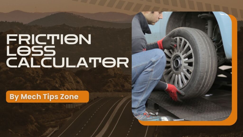 Friction Loss Calculator