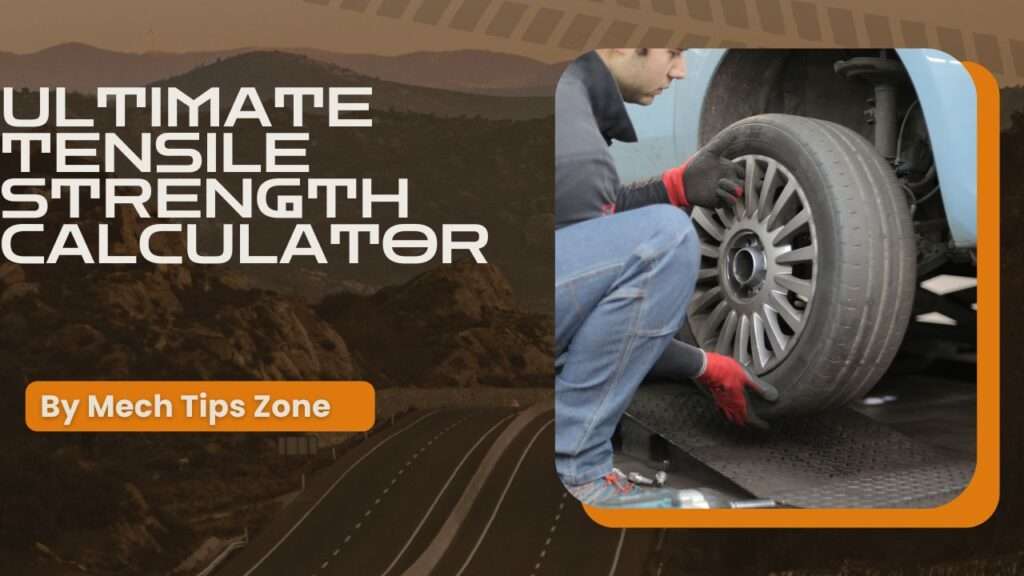 Ultimate Tensile Strength Calculator