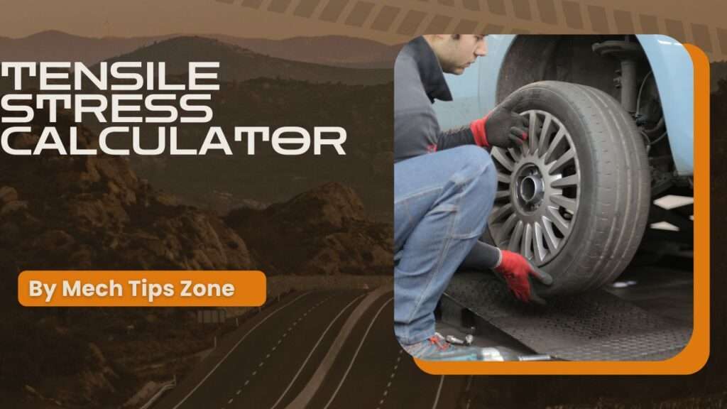 Tensile Stress Calculator